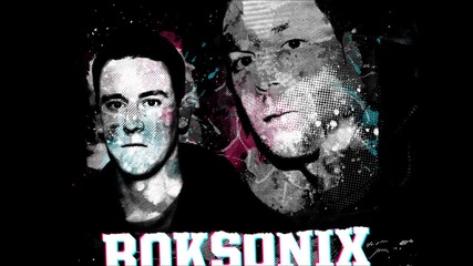 Roksonix - 2 Bad (full Track)