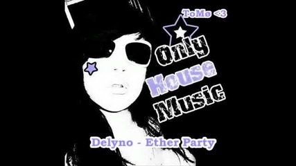 Delyno - Ether Party Zemi toq Track