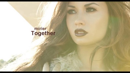 Demi Lovato - Together (feat Jason Derulo) + бг субс