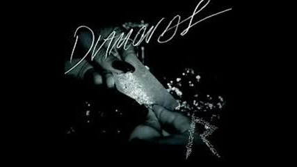Rihanna - Diamonds