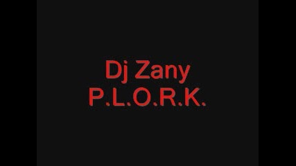 Dj Zany - P.l.o.r.k.