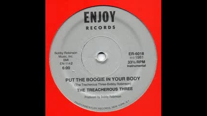 The Treacherous Three - Put The Boogie In