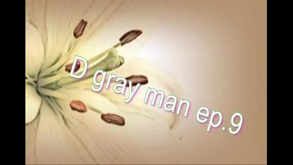 D gray man Love ep.9