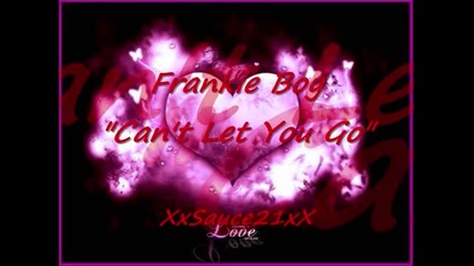 Frankie Boy - Cant Let You Go 