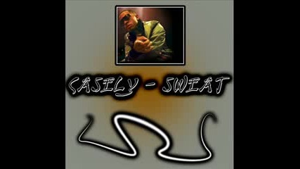 Casely feat. Lil Jon - Sweat (full Hq) new 2010 