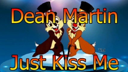 Dean Martin - Just Kiss Me