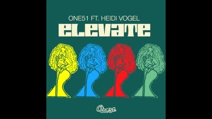 One51 featuring Heidi Vogel - Elevate (richard Earnshaw House Mix)