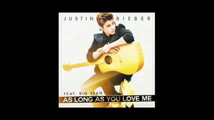 Justin Bieber - As Long As You Love Me ft. Big Sean ( A U D I O )