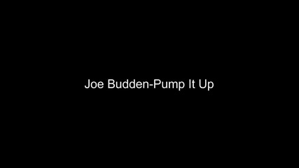 Joe Budden - Pump It Up 