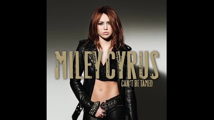 Miley Cyrus - Cant be tamed 