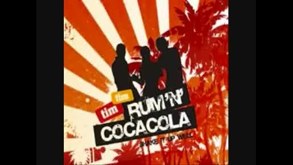 Tim Tim - Rum n Cocacola