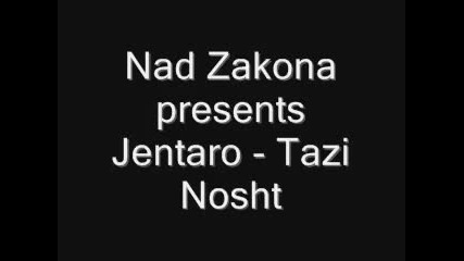 Nad Zakona presents Jentaro - Tazi Nosht