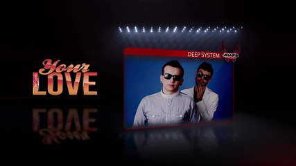 Deepsystem - Your Love (new Single 2012)