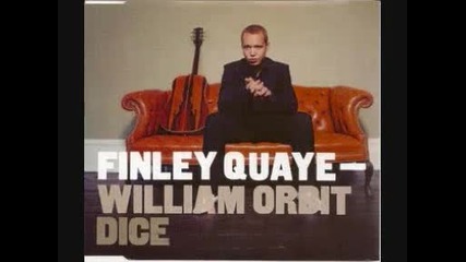Finley Quaye Ft William - Orbit Dice 