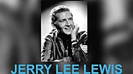 Jerry Lee Lewis - She Even Woke Me Up To Say Goodbye