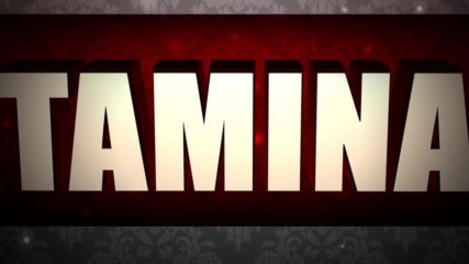 Tamina Entrance Video