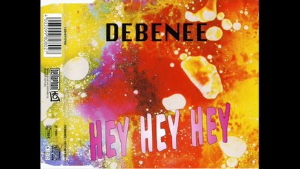 Debenee - Hey Hey Hey (radio Mix)