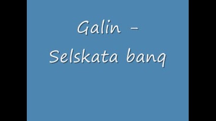 Galin - Selskata banq 