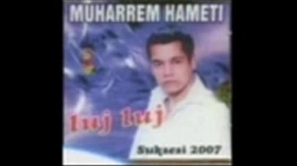 Muharrem Ahmeti - Nje Unaz - New - 2007