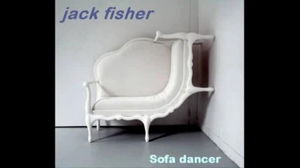 Jack Fisher - Sofa Dancer
