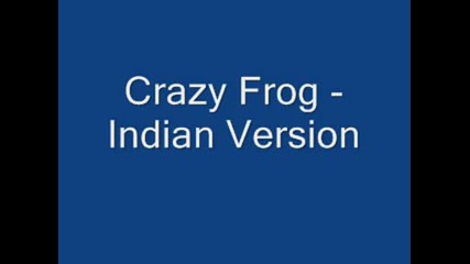 Crazy Frog - Indian Version