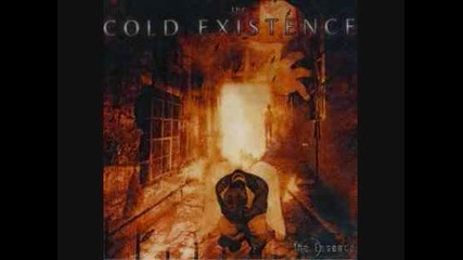 Cold Existence - Observation 