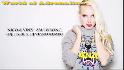 Nico & Vinz - Am I Wrong (dj Dark & Dj Vianu Remix)