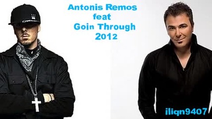 Antonis Remos ft. Goin' Through - Entaxei ( New Song 2012)