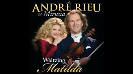 Andre Rieu - Waltzing Matilda