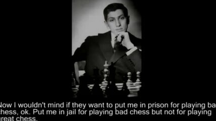 Bobby Fischer.