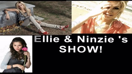 Ellie && Ninzie s show - Opening Credits 