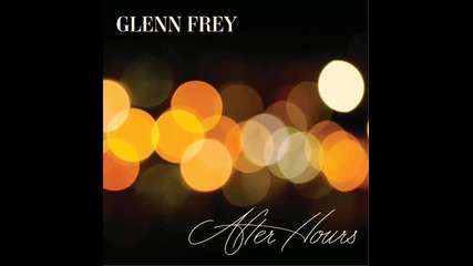 Glenn Frey - The Shadow Of Your Smile