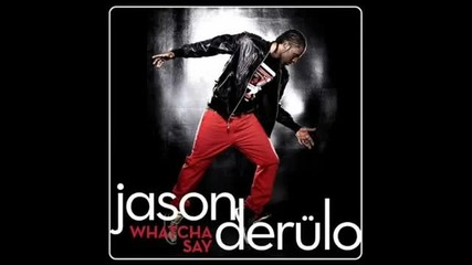 Jason Derulo - Whatcha Say