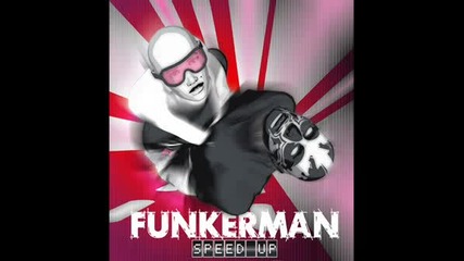 Funkerman - Speed Up