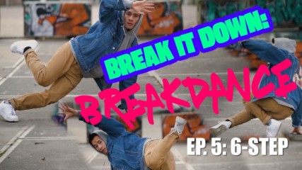 Breakdance 101: The 6-Step