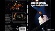 Vlado Georgiev - Sve si mi ti (Live) - (Audio 2005)