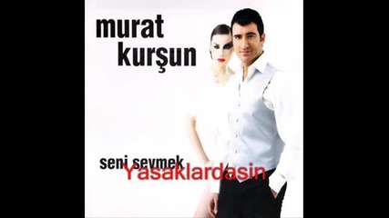 Murat Kursun - Seni Severdim