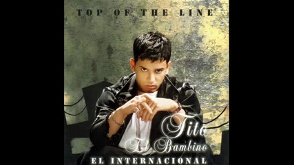18.corre Y Dile - Tito El Bambino (top Of The Line) (el Internacional)