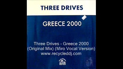 Three Drives - Greece 2000 Miro Vocal