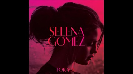 Selena Gomez - The Heart Wants What It Wants