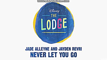 Jade Alleyne, Jayden Revri - Never Let You Go From The Lodge Audio Only