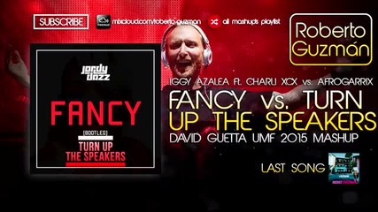Iggy Azalea vs Afrogarrix - Fancy vs Turn Up The Speakers (david Guetta Mashup)