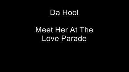 Da Hool - Meet Her At The Love Parade