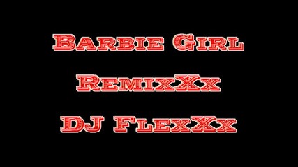 Barbie girl - Dj Flexxx 