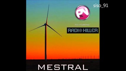 • 2012 • Pink Noisy ft. Radio Killer - Mestral