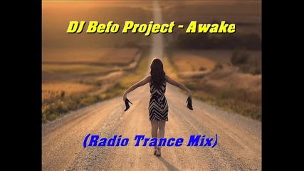 Dj Befo Project - Awake (radio trance mix) (bulgarian trance music)