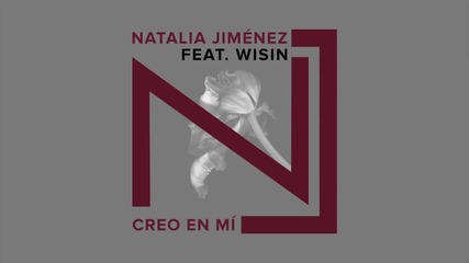 Natalia Jimenez ft. Wisin - Creo En Mi