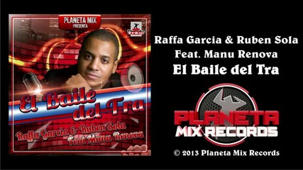 Raffa Garcia & Ruben Sola Feat Manu Renova - El Baile del Tra