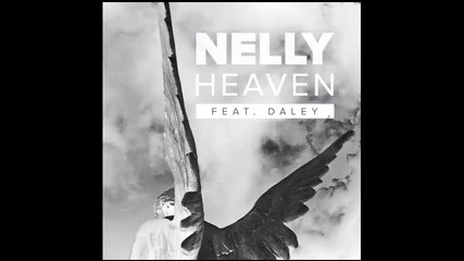 *2013* Nelly ft. Daley - Heaven