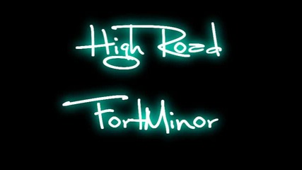Fort Minor - High Road